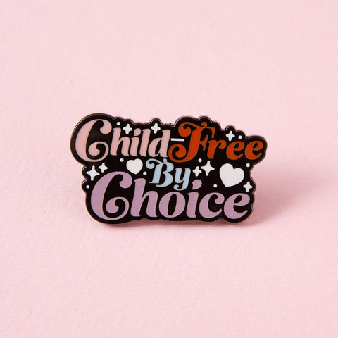 Child Free by Choice Enamel Pin