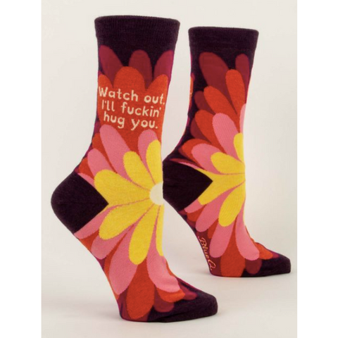 Watch Out, I'll Fuckin' Hug You Women's Crew Length Socks
