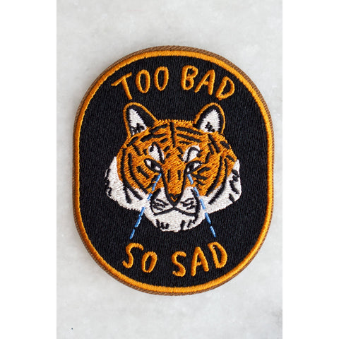 Too Bad So Sad Sticker Patch