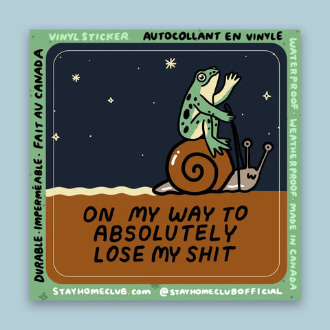 On My Way To Absolutely Lose My Shit Vinyl Sticker