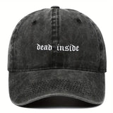 Dead Inside Embroidered Dad Hat Ball Cap