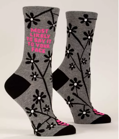 Most Likely to Say it To Your Face Crew Socks