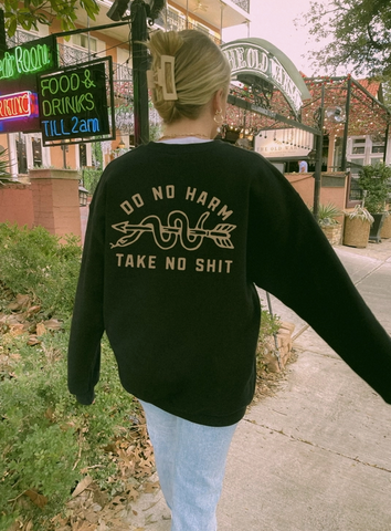 Do Not Harm, Take no Shit Unisex Sweatshirt