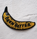 Been Better Banana Embroidered Sticky Patch