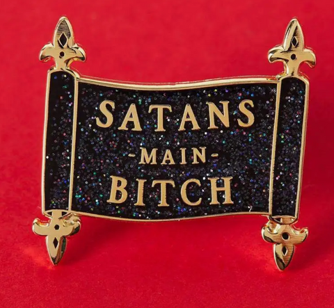 Satan's Main Bitch Enamel Pin