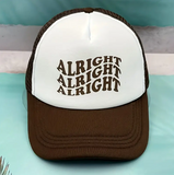 Alright Alright Alright Trucker Hat