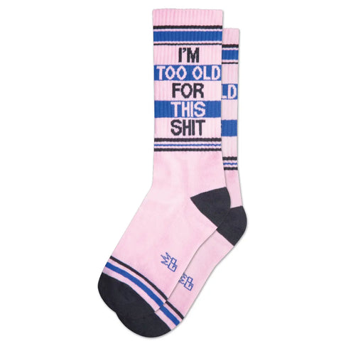 Too Old For This Shit Gym Socks