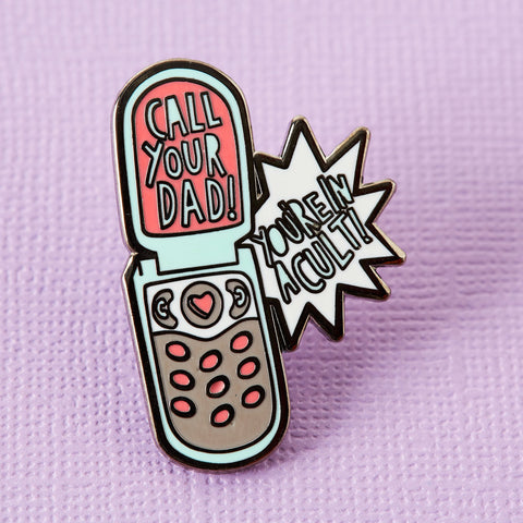 You're in a Cult, Call Your Dad Enamel Pin