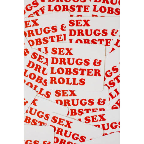 Sex Drugs & Lobster Rolls Sticker