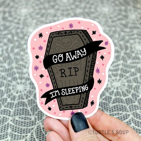 Go Away I'm Sleeping Coffin Sticker