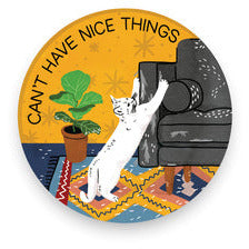 Can't Have Nice Things - Cat Vinyl Sticker