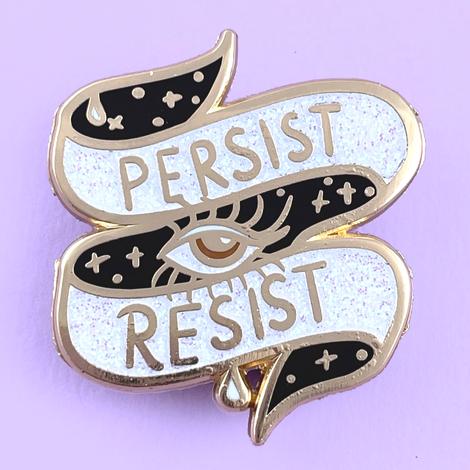 Persist and Resist Enamel Pin